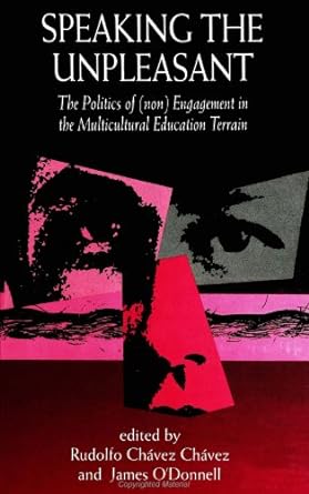 speaking the unpleasant the politics of engagement in the multicultural education terrain 1st edition rudolfo