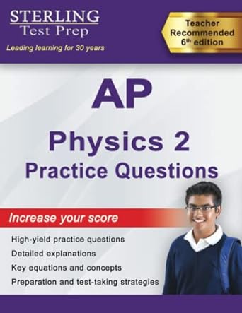 sterling test prep ap physics 2 practice questions high yield ap physics 2 practice questions with detailed