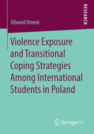 violence exposure and transitional coping strategies among international students in poland 1st edition