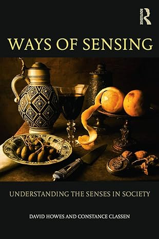 ways of sensing 1st edition david howes 0415697158, 978-0415697156