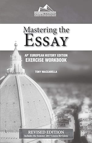mastering the essay ap european history edition exercise workbook 1st edition tony maccarella 0990547140,