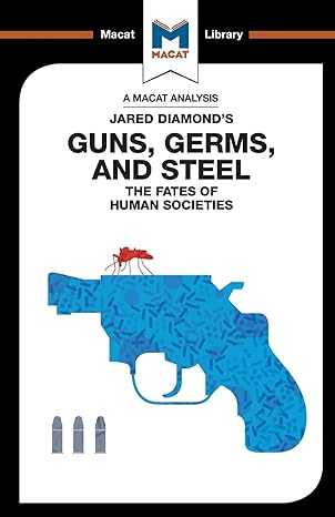 an analysis of jared diamond s guns germs and steel the fate of human societies 1st edition riley quinn