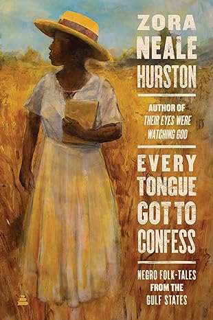 every tongue got to confess negro folk tales from the gulf states 1st edition zora neale hurston 0060934549,