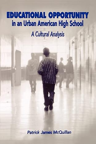 educational opportunity in an urban american high a cultural analysis 1st edition patrick james mcquillan