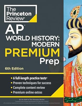 princeton review ap world history modern premium prep 6 practice tests + complete content review + strategies