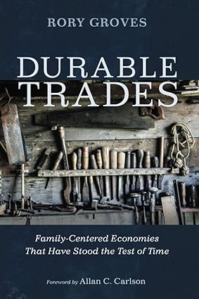 durable trades family centered economies that have stood the test of time 1st edition rory groves ,allan c.