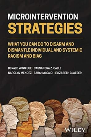 microintervention strategies what you can do todisarm and dismantle individual and systemicracism and bias