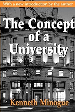 the concept of a university with a new introduction by the author 1st edition kenneth minogue 0765808471,