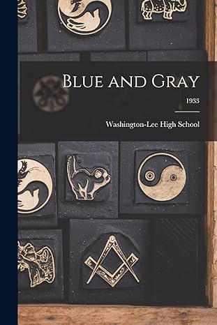 blue and gray 1933 1st edition washington lee high school 1014765102, 978-1014765109