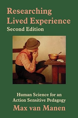 researching lived experience 2nd edition max van manen 1629584169, 978-1629584164