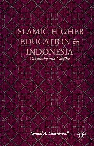 islamic higher education in indonesia continuity and conflict 1st edition r. lukens bull 1349456020,