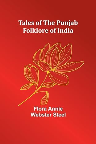 tales of the punjab folklore of india 1st edition flora annie steel 9357911642, 978-9357911641