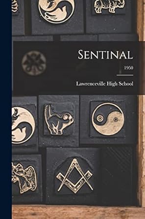sentinal 1950 1st edition lawrenceville high school 1014587581, 978-1014587589