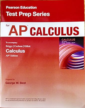 pearson education test prep series for ap calculus 1st edition william l. briggs ,lyle cochran ,bernard
