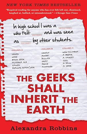 the geeks shall inherit the earth popularity quirk theory and why outsiders thrive after high school 1st