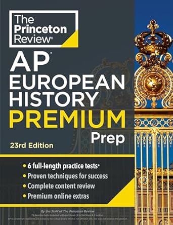 princeton review ap european history premium prep 6 practice tests + complete content review + strategies and