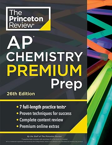 princeton review ap chemistry premium prep 7 practice tests + complete content review + strategies and