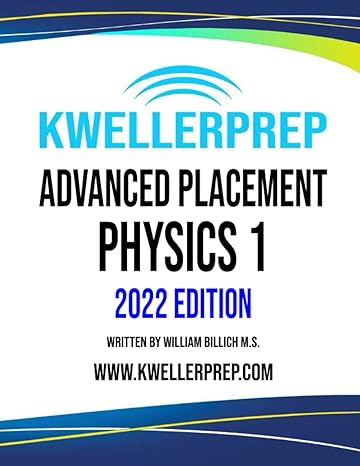 advanced placement physics 1 kweller prep ap physics 1 1st edition william billich ,pamela boling