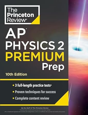 princeton review ap physics 2 premium prep 3 practice tests + complete content review + strategies and