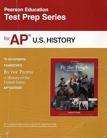 by the people a history of the united states ap test prep workbook 1st edition james fraser 013136619x,