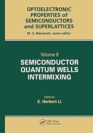 semiconductor quantum well intermixing material properties and optoelectronic applications 1st edition j. t.