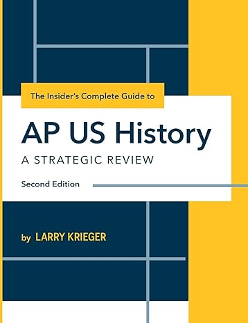 the insider s complete guide to ap us history a strategic review 1st edition larry krieger 0985291265,