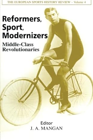 reformers sport modernizers 1st edition j. a. mangan 0714682284, 978-0714682280