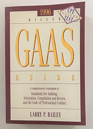 gaas guide 1996 a comprehensive restatement of standards for auditing attestation compilation and review and