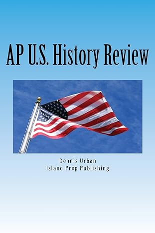 ap u s history review practice questions and answer explanations 2016-17th edition dennis urban ,island prep