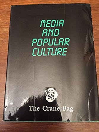 the crane bag media and popular culture 1st edition john horgan ,peter feeney ,fintan otoole ,michael d.