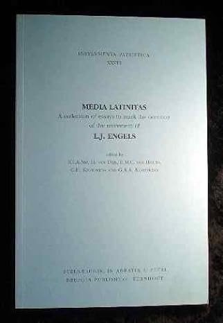 media latinitas a collection of essays to mark the occasion of the retirement of l j engels 1st edition