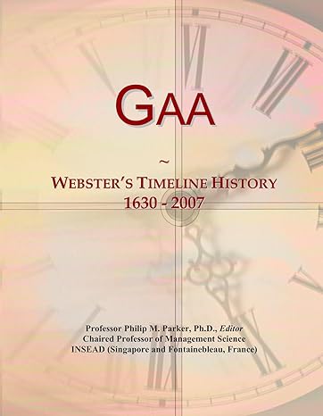 gaa webster s timeline history 30 2007 1st edition icon group international b003m8i3ry