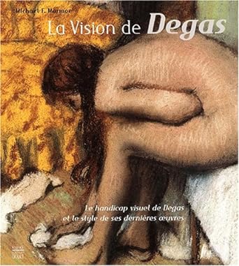 la vision de degas 1st edition marmor 285056561x, 978-2850565618