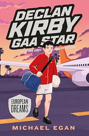 declan kirby gaa star european dreams 1st edition michael egan 0717190544, 978-0717190546