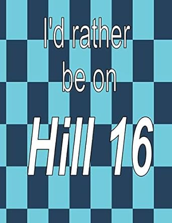 i d rather be on hill 1st edition irish eyes publishing 979-8644766345