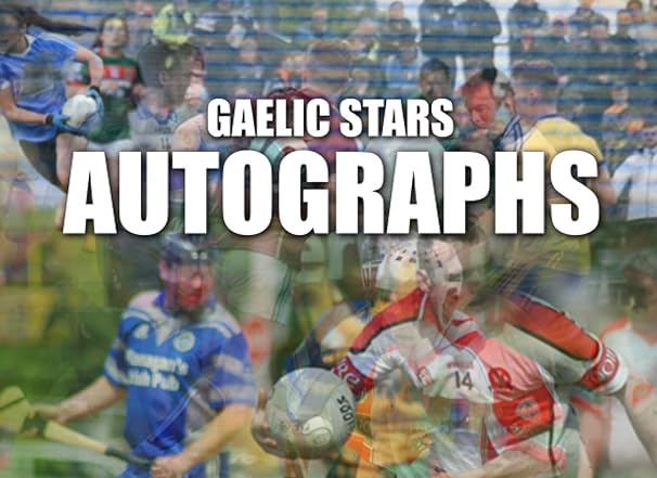 gaelic stars autographs collect the autographs of your favorite gaa football hurling and camogie players 1st