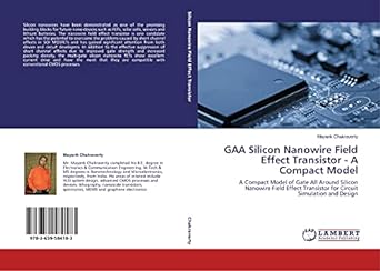 gaa silicon nanowire field effect transistor a compact model 1st edition mayank chakraverty 3659584185,