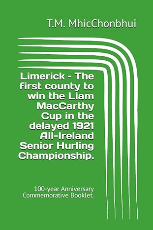 limerick the first county to win the liam maccarthy cup in the delayed 1921 all ireland senior hurling