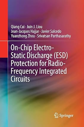 on chip electro static discharge protection for radio frequency integrated circuits 1st edition qiang cui,