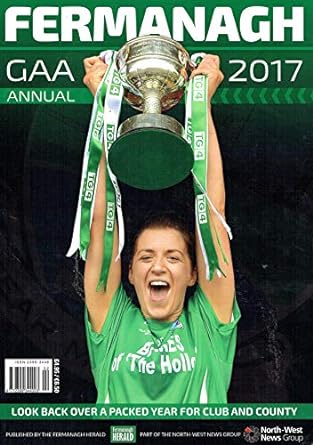 fermanagh gaa annual 2017 look back over a packed year for club and country paperback john hughes 1st edition