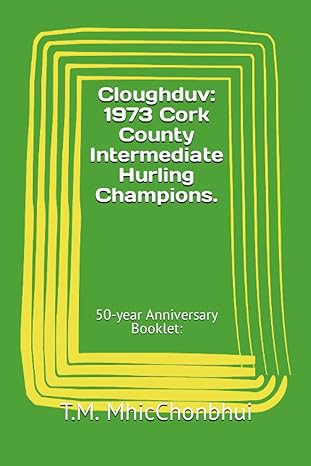 cloughduv 1973 cork county intermediate hurling champions 50 year anniversary booklet 1st edition t.m.
