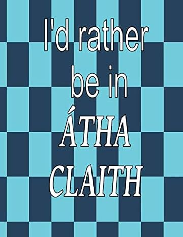 i d rather be in tha cliath 1st edition irish eyes publishing 979-8644771592
