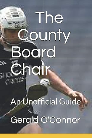 the county board chair an unofficial guide 1st edition gerald oconnor 979-8569206407