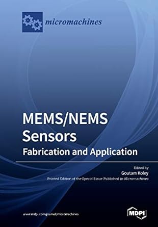 mems/nems sensors fabrication and application 1st edition goutam koley 3039216341, 978-3039216345