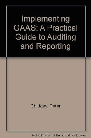 implementing gaas a practical guide to auditing and reporting 1st edition peter chidgey, jane mitchell