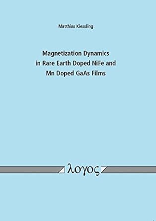 magnetization dynamics in rare earth doped nife and mn doped gaas films 1st edition matthias kiessling