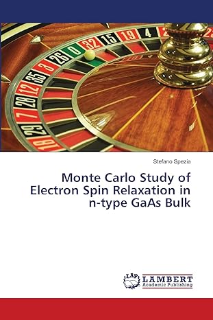 monte carlo study of electron spin relaxation in n type gaas bulk 1st edition stefano spezia 3659406856,