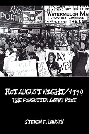 hot august night/1970 the forgotten lgbt riot 1st edition steven f. dansky 0615596231, 978-0615596235