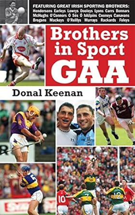 brothers in sport gaa 1st edition donal keenan 1856356957, 978-1856356954