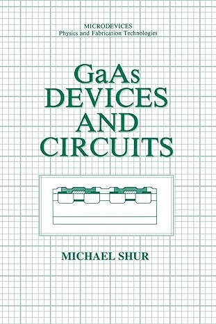 gaas devices and circuits 1st edition michael s. shur 1489919910, 978-1489919915